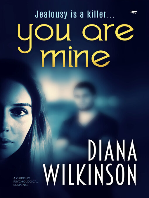 Title details for You Are Mine by Diana Wilkinson - Available